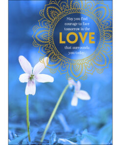 Greeting Card: May You Find the Courage to Face Tomorrow - Discontinued
