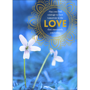 Greeting Card: May You Find the Courage to Face Tomorrow - Discontinued