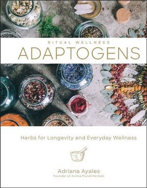 Ritual Wellness: Adaptogens