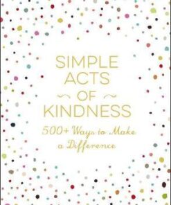 Simple Acts of Kindness by Adams Media