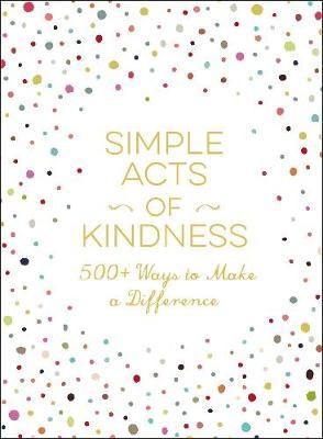 Simple Acts of Kindness by Adams Media