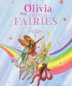 Olivia Helps The Crystal Fairies