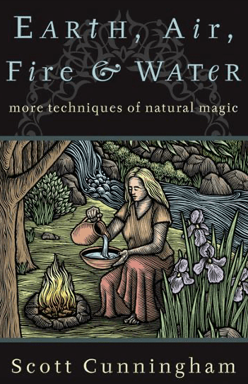Earth, Air, Fire & Water by Scott Cunningham